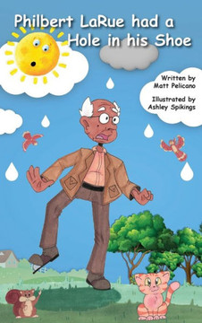 Philbert Larue Had A Hole In His Shoe