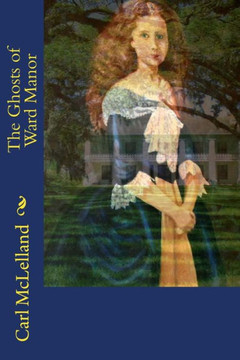 The Ghosts Of Ward Manor