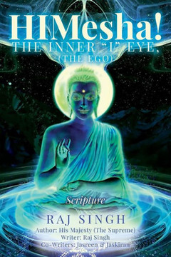 Himesha! The Inner "I" Eye, (The Ego): Scripture