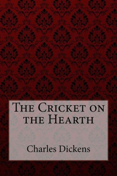 The Cricket On The Hearth Charles Dickens