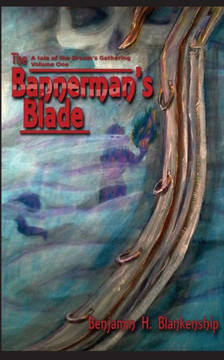 The Bannerman'S Blade (The Dream'S Gathering) (Volume 1)