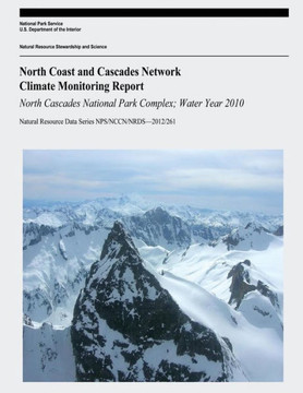 North Coast And Cascades Climate Monitoring Report: North Cascades National Park Complex; Water Year 2010