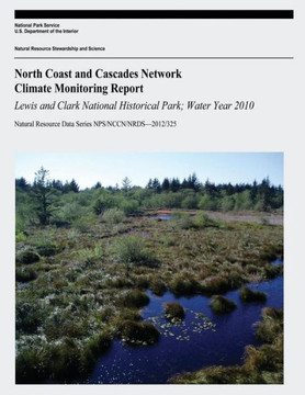 North Coast And Cascades Network Climate Monitoring Report: Lewis And Clark National Historical Park; Water Year 2010
