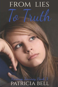 From Lies To Truth: Karina'S Journey Book 3