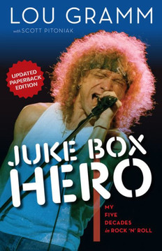 Juke Box Hero: My Five Decades In Rock 'N' Roll