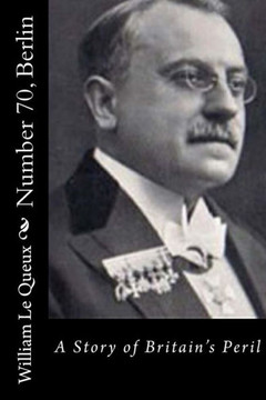 Number 70, Berlin: A Story Of Britain'S Peril