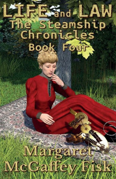 Life And Law (The Steamship Chronicles)