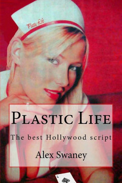 Plastic Life: The Best Hollywood Script