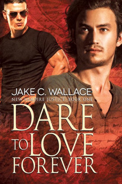 Dare To Love Forever (1) (New Vampire Justice)