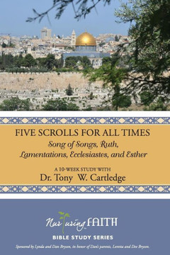 Five Scrolls For All Times: Song Of Songs, Ruth, Lamentations, Ecclesiastes, And Esther