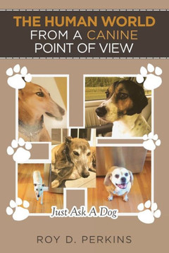 The Human World From A Canine Point Of View