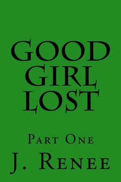 Good Girl Lost (Part One)
