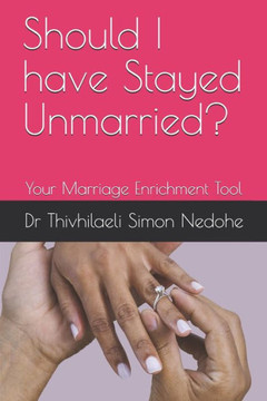 Should I Have Stayed Unmarried?: Your Marriage Enrichment Tool