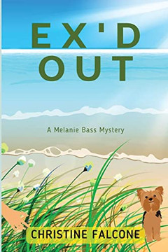 Ex'd Out: A Melanie Bass Mystery Ex'd Out: A Melanie Bass Mystery