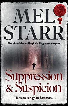 Suppression and Suspicion (The Chronicles of Hugh de Singleton, Surgeon)