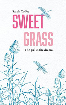 Sweetgrass: The Girl in the Dream