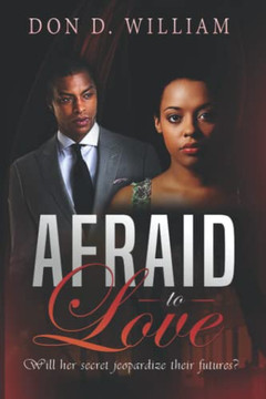 Afraid to Love: Will her secret jeopardize their future?