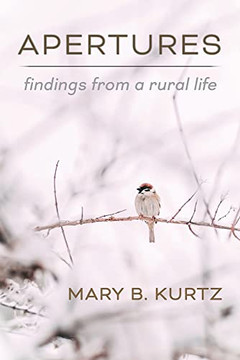 Apertures: Findings from a Rural Life