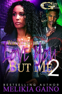 Who'S Going To Love You But Me 2