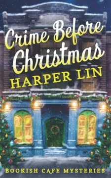 Crime Before Christmas: A Bookish Cafe Mystery