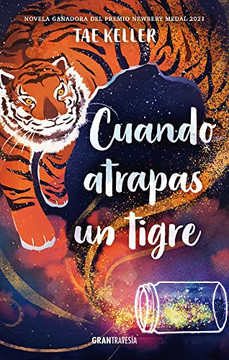Cuando atrapas un tigre (Spanish Edition)