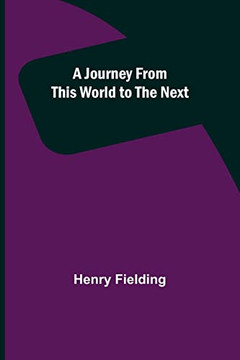 A Journey from This World to the Next