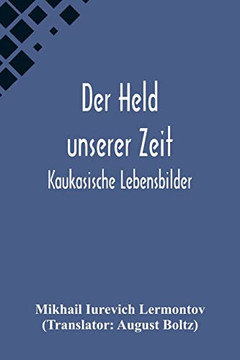 Der Held unserer Zeit: Kaukasische Lebensbilder (German Edition)