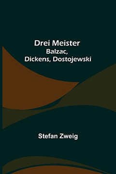 Drei Meister: Balzac, Dickens, Dostojewski (German Edition)