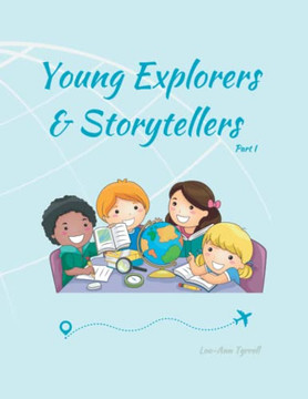 Young Explorers & Storytellers: Part I