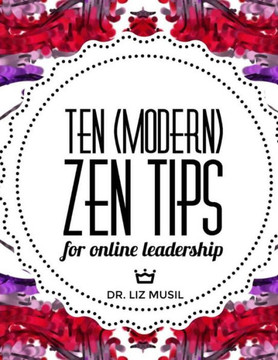 Ten (Modern) Zen Tips For Online Leadership