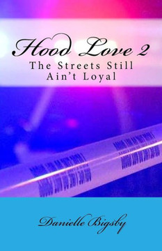 Hood Love 2: The Streets Still Ain'T Loyal (Put The Guns Down)