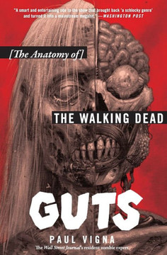 Guts: The Anatomy Of The Walking Dead