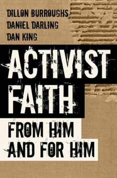 Activist Faith: From Him And For Him