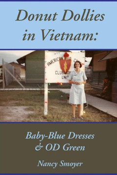 Donut Dollies In Vietnam: Baby-Blue Dresses And Od Green Donut Dollies In Vietnam: Baby-Blue Dresses And Od Green