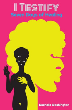 I Testify: Seven Days Of Healing