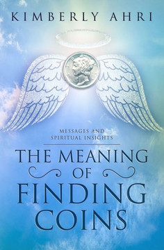 The Meaning Of Finding Coins: Messages And Spiritual Insights