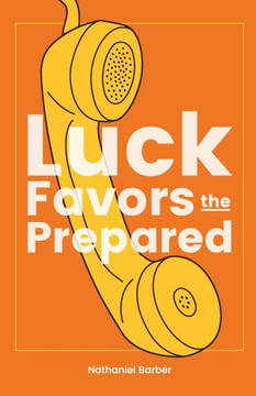 Luck Favors The Prepared Luck Favors The Prepared