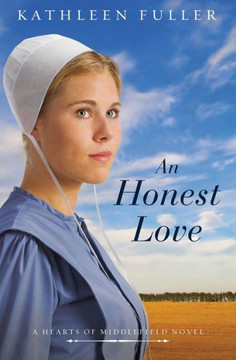An Honest Love (A Hearts Of Middlefield Novel) An Honest Love (A Hearts Of Middlefield Novel)