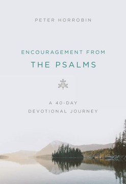 Encouragement From The Psalms Encouragement From The Psalms
