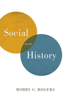 Social History: Poems (Southern Messenger Poets)