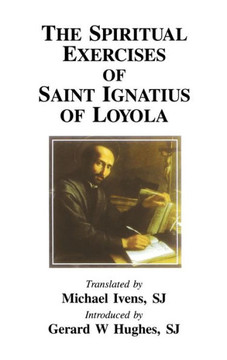 The Spiritual Exercises Of Saint Ignatius Of Loyola (Inigo Texts)