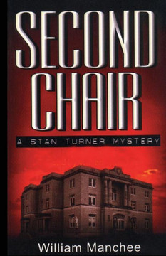 Second Chair: A Stan Turner Mystery (Stan Turner Mysteries) Second Chair: A Stan Turner Mystery (Stan Turner Mysteries)