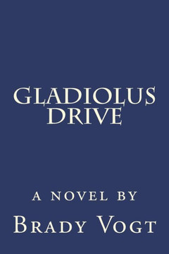 Gladiolus Drive: A Novel