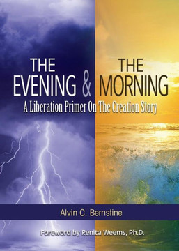 The Evening And The Morning: A Liberation Primer On The Creation Story