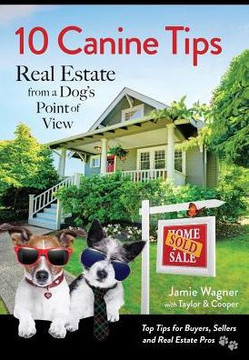10 Canine Tips: Real Estate From A Dog'S Point Of View