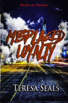 Misplaced Loyalty - 9780984439744
