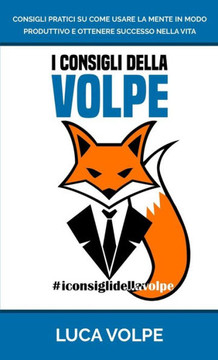 I Consigli Della Volpe (Italian Edition)