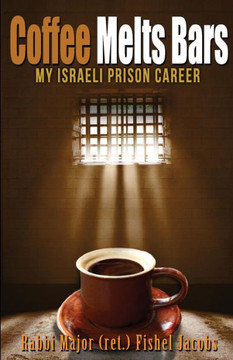 Coffee Melts Bars: My Israeli Maximum Security Prison Life