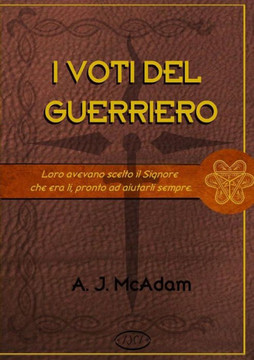 I Voti Del Guerriero (Italian Edition) I Voti Del Guerriero (Italian Edition)