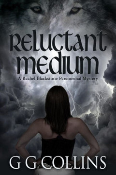 Reluctant Medium (Rachel Blackstone Paranormal Mysteries)